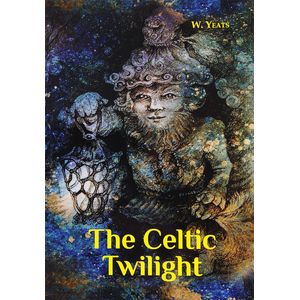 The Celtic Twilight