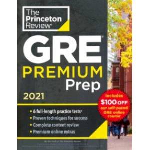 Princeton Review GRE Premium Prep, 2021. 6 Practice Tests + Review and Techniques + Online Tools