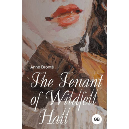 Чтение на английском языке, книга The Tenant of Wildfell Hall купить по скидке
