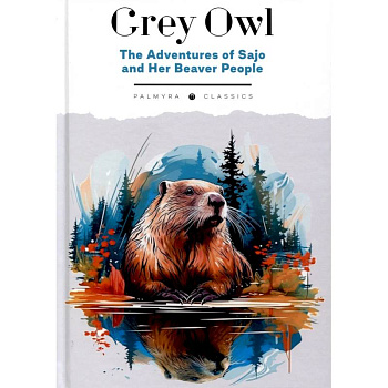 The Adventures of Sajo and Her Beaver People