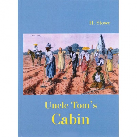 Английский язык, книга Uncle Tom`s Cabin / Хижина дяди Тома купить по скидке